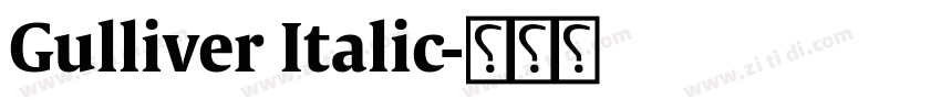 Gulliver Italic字体转换 Gulliver Italic字体转换